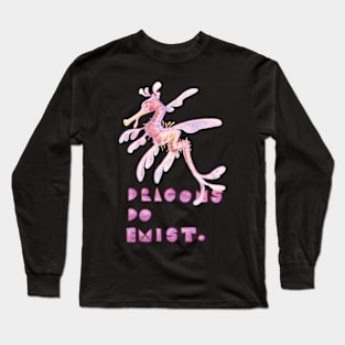 Dragons do exist! Seahorse  pin Long Sleeve T-Shirt